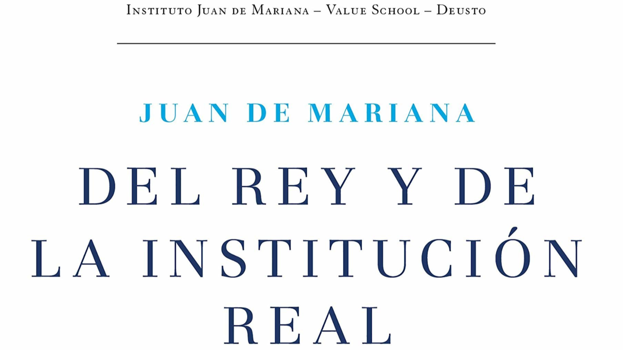 Juan de Mariana-Value School-Deusto Del rey y de la institución real 
