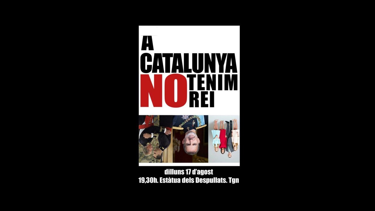 Convocatoria de la manifestación en Tarragona contra la monarquía.